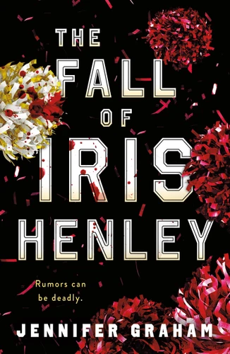 The Fall of Iris Henley book cover by Jennifer Graham
