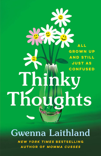 Thinky Thoughts: All Grown Up and Still Just as Confused book cover by Gwenna Laithland