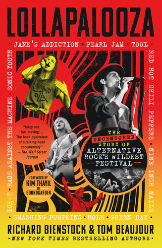 Lollapalooza: The Uncensored Story of Alternative Rock's Wildest Festival book cover by Richard Bienstock, Tom Beaujour