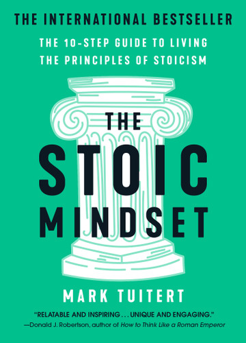 The Stoic Mindset: The 10-Step Guide to Living the Principles of Stoicism book cover by Mark Tuitert