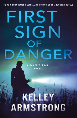 First Sign of Danger: A Haven's Rock Novel (Haven's Rock #4) book cover by Kelley Armstrong