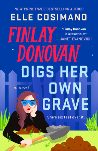 Finlay Donovan Digs Her Own Grave: A Novel book cover by Elle Cosimano
