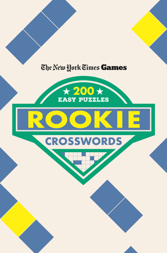 New York Times Games Rookie Crosswords: 200 Easy Puzzles book cover by The New York Times