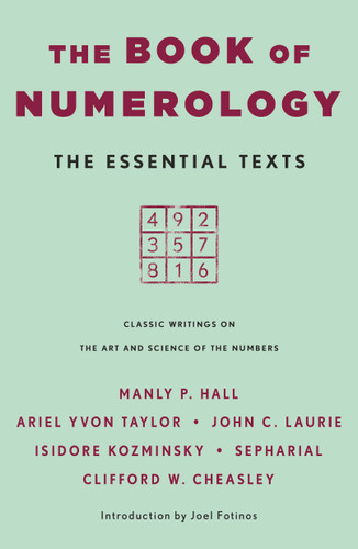 The Book of Numerology: The Essential Texts book cover by Ariel Yvon Taylor, John C. Laurie, Isidore Kozminsky, Clifford W. Cheasley, Sepharial, Manly P. Hall