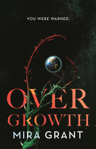 Overgrowth book cover by Mira Grant