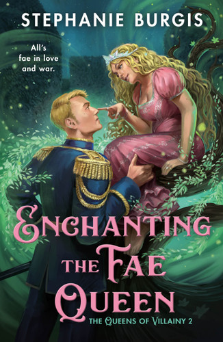 Enchanting the Fae Queen (Queens of Villainy #2) book cover by Stephanie Burgis