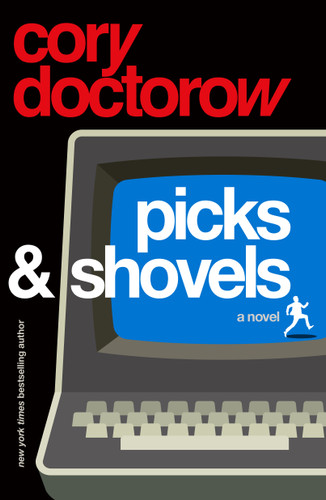 Picks and Shovels: A Martin Hench Novel book cover by Cory Doctorow