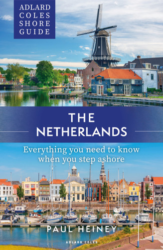 Adlard Coles Shore Guide: The Netherlands: Everything you need to know when you step ashore (Adlard Coles Shore Guides) book cover by Paul Heiney