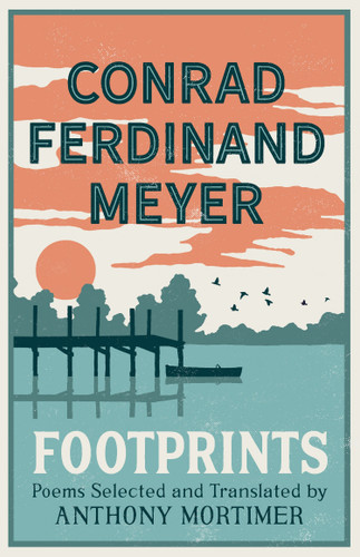 Footprints: Poems Selected and Translated by Anthony Mortimer (Dual-Language Edition) book cover by Conrad Ferdinand Meyer