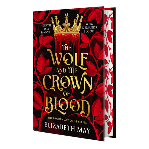 The Wolf and the Crown of Blood: Deluxe Limited Edition (Broken Accords #1) book cover by Elizabeth May
