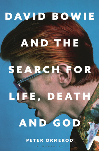 David Bowie and the Search for Life, Death and God: A spiritual meditation on his music and creativity book cover by Peter Ormerod