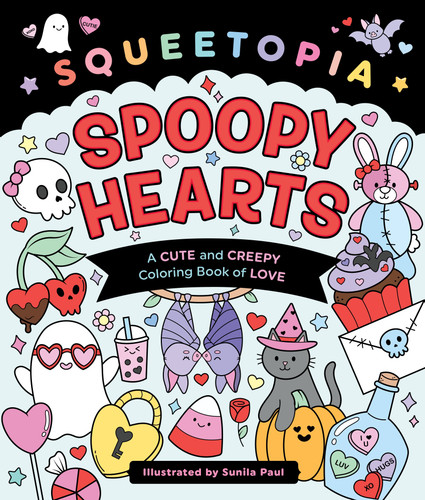 Squeetopia: Spoopy Hearts: A Cute and Creepy Coloring Book of Love book cover by Sunila Paul