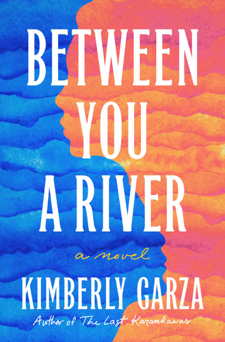 Between You a River: A Novel book cover by Kimberly Garza