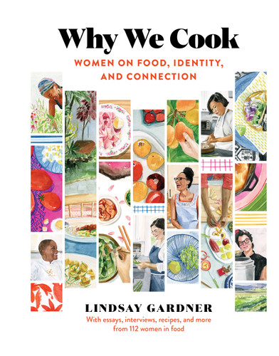 Why We Cook: Women on Food, Identity, and Connection book cover by Lindsay Gardner