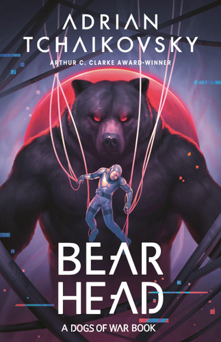 Bear Head (Dogs of War #2) book cover by Adrian Tchaikovsky