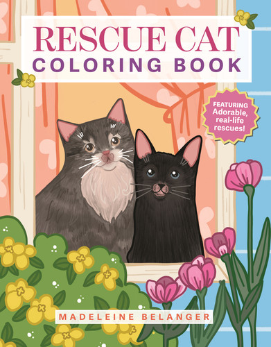 Rescue Cat Coloring Book: Featuring adorable, real-life rescues! book cover by Madeleine Belanger