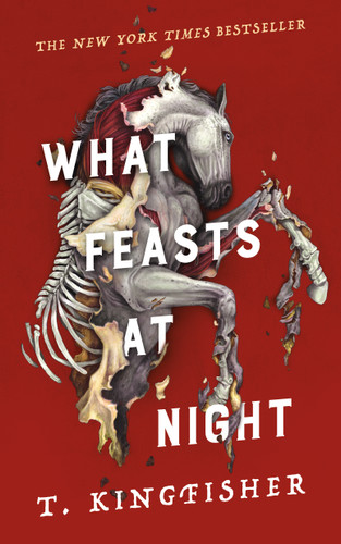What Feasts at Night (Sworn Soldier #2) book cover by T. Kingfisher