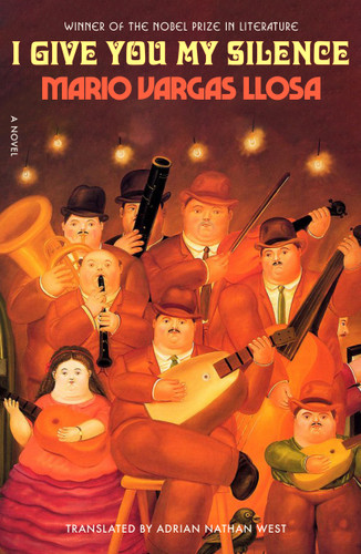 I Give You My Silence: A Novel book cover by Mario Vargas Llosa