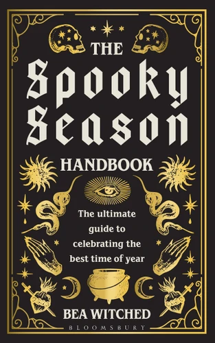The Spooky Season Handbook: The ultimate guide to celebrating the best time of year book cover by Bea Witched