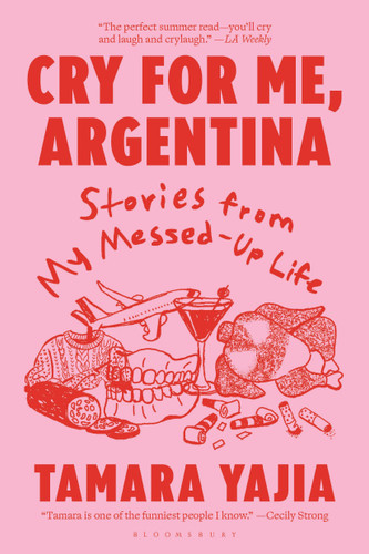Cry for Me, Argentina: Stories From My Messed-Up Life book cover by Tamara Yajia