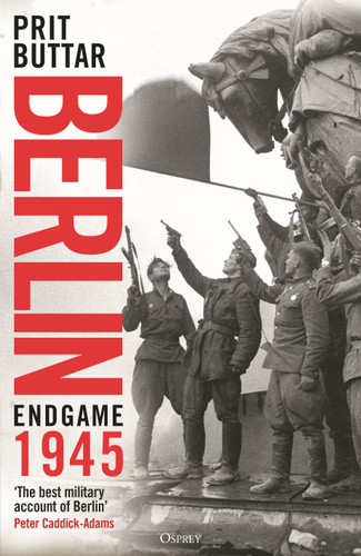 Berlin: Endgame 1945 book cover by Prit Buttar