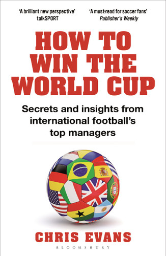 How to Win the World Cup: Secrets and Insights from International Football’s Top Managers book cover by Chris Evans