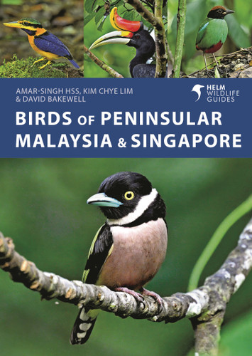 Birds of Peninsular Malaysia and Singapore (Helm Wildlife Guides) book cover by Amar-Singh HSS, Kim Chye Lim, David Bakewell