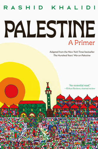 Palestine: A Primer book cover by Rashid Khalidi