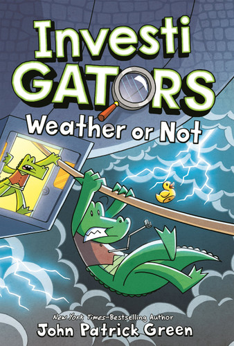InvestiGators: Weather or Not (InvestiGators #9) [9781250357915]