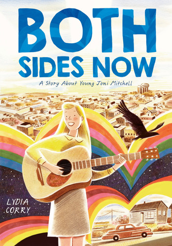 Both Sides Now: A Story About Young Joni Mitchell (Inspiring Women Artists) [9781250362926]