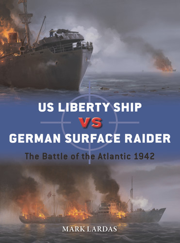 US Liberty Ship vs German Surface Raider: The Battle of the Atlantic 1942 (Duel #154) book cover by Mark Lardas