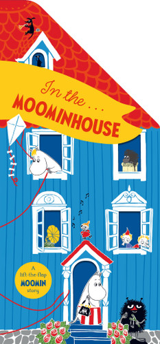In the Moominhouse: A Lift-the-Flap Moomin Story (Moominhouse) book cover by Tove Jansson