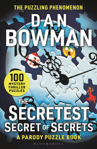 The Secretest Secret of Secrets: A Parody Puzzle Book - the perfect Secret Santa gift for Dads book cover by Dan Bowman