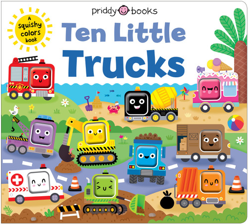 Ten Little Trucks (Little Squishies): A Squishy Colors Book! (Little Squishies) book cover by Priddy Books