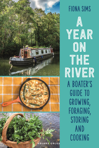 A Year on the River: A Boater’s Guide to Growing, Foraging, Storing and Cooking book cover by Fiona Sims