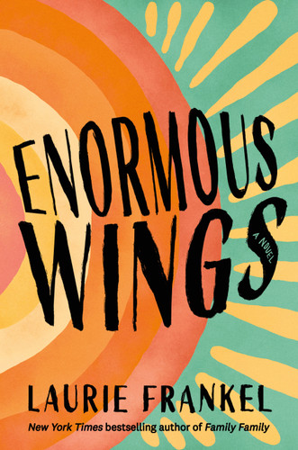 Enormous Wings: A Novel book cover by Laurie Frankel