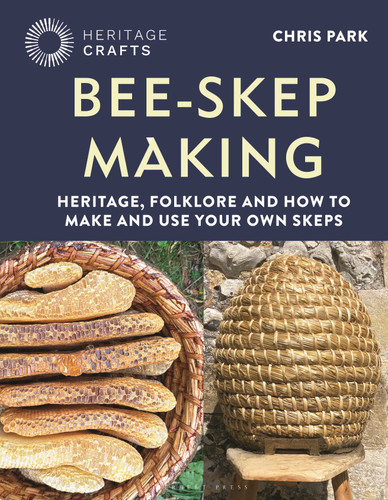 Bee-Skep Making: Heritage, folklore and how to make and use your own skeps book cover by Chris Park