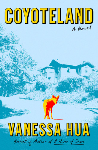 Coyoteland: A Novel book cover by Vanessa Hua
