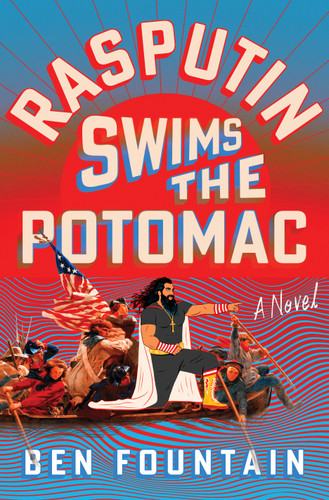 Rasputin Swims the Potomac: A Novel book cover by Ben Fountain