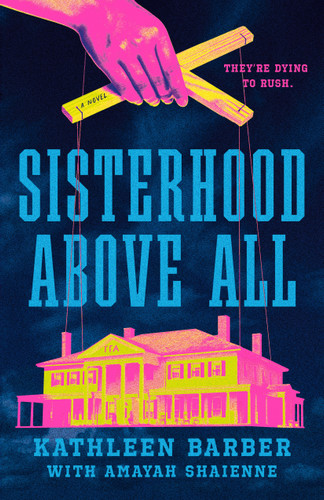 Sisterhood Above All: A #RushTok Novel book cover by Kathleen Barber, Amayah Shaienne