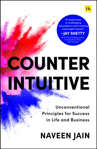 Counterintuitive: Unconventional Principles for Success in Life and Business book cover by Naveen Jain