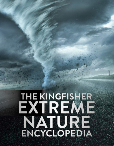 The Kingfisher Extreme Nature Encyclopedia (Kingfisher Encyclopedias) book cover by Kingfisher