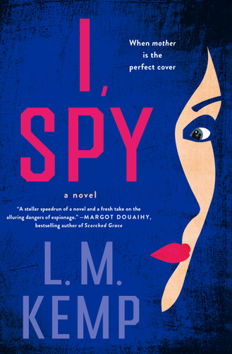 I, Spy: A Novel (I, Spy #1) book cover by L. M. Kemp