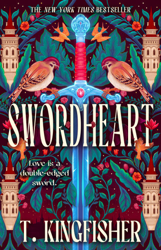 Swordheart (Swordheart #1) book cover by T. Kingfisher