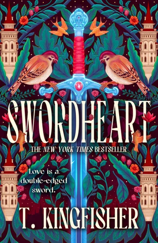 Swordheart (Swordheart #1) book cover by T. Kingfisher