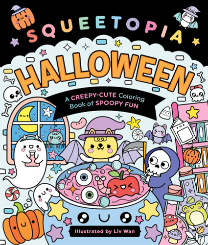 Squeetopia: Halloween: A Creepy-Cute Coloring Book of Spoopy Fun book cover by Liv Wan