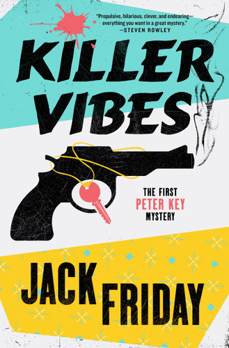 Killer Vibes: The First Peter Key Mystery (Peter Key Mystery Series #1) book cover by Jack Friday