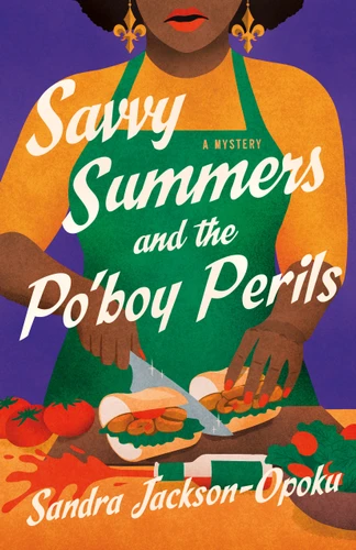Savvy Summers and the Po'boy Perils: A Mystery (Savvy Summers Mysteries #2) book cover by Sandra Jackson-Opoku