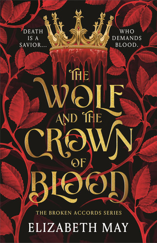 The Wolf and the Crown of Blood (Broken Accords #1) book cover by Elizabeth May