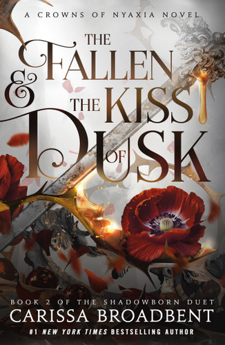 The Fallen & the Kiss of Dusk: Book 2 of the Shadowborn Duet (Crowns of Nyaxia #4) book cover by Carissa Broadbent